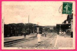 Ussel - La Gare - Intérieur Des Voies - Animée - Edit. Du BAZAR DE LA MÉNAGÈRE - 1913 - Ussel