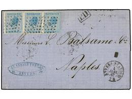 78 BELGICA. Of.18 (3). 1867. ANVERS To NAPOLI. Folded Letter Franked With Three <B>20 Cts.</B> Blue Stamps, Tied By <B>7 - Andere & Zonder Classificatie