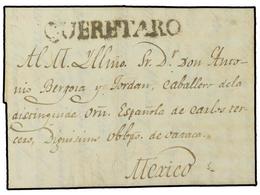 1056 MEXICO. (1810 CA). Carta Completa SIN FECHAR. QUERETARO A MEXICO. Marca Lineal <B>QUERETARO</B> (nº 4) En Negro. MA - Andere & Zonder Classificatie