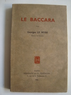 GEORGES LE MYRE - LE BACCARA (FRANCE, HERMANN & CIE., 1935). CASINO JEUX DE HASARD. - Jeux De Société