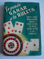 DEVAL - SE PUEDE GANAR A LA RULETA? PUNTO Y BANCA. TRENTE ET QUARANTE. BACARAT. FERRO-CARRIL (ED. PERÚ, ARGENTINA). - Practical