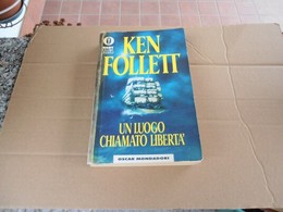 Ken Follet - Un Luogo Chiamato Libertà - Grote Schrijvers