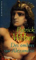 Labyrinthes N° 63 : Des Ombres Sur Alexandrie Par Patrick Weber (ISBN 2702496776 EAN 9782702496770) - Champs-Elysées