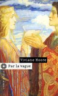 Labyrinthes N° 133 : Par La Vague Par Viviane Moore (ISBN 2702497780 EAN 9782702497784) - Champs-Elysées