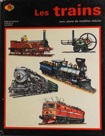 LES TRAINS Avec Plans De Modèle Réduits - Bibliothèque Visuelle GAMMA 1971 - Très Bon Etat - Francese