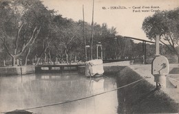 CPA   EGYPTE ISMAILIA CANAL EAU DOUCE - Ismailia