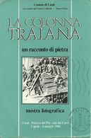 Carpi (Modena) Mostra Fotografica 5 Aprile - 4 Maggio 1986, "La Colonna Traiana" Un Racconto Di Pietra - Carpi