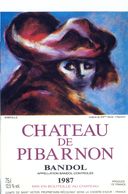 1 Etiquette Ancienne De VIN - CHATEAU DE PIBARNON 1987 - BANDOL - SOMVILLE - Art