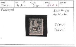 CONGO FRANCAIS N° 4 Aa * COTE : 320 € SURCHARGE VERTICALE SIGNE BRUN - Unused Stamps