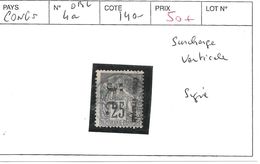 CONGO FRANCAIS N° 4a OBL COTE : 140 € SURCHARGE VERTICALE SIGNE - Unused Stamps