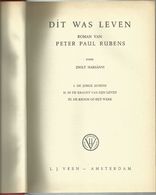 DIT WAS LEVEN - ZSOLT HARSANYI - ROMAN TRILOGIE OVER HET LEVEN VAN PETER PAUL RUBENS - Belletristik