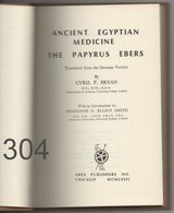 Ancient Egyptian Medicine / The Papyrus Ebers (MCMLXXIV) - Archéologie