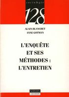 L'enquête Et Ses Méthodes : L'entretien Par Blanchet Et Gotman (ISBN 2091906522 EAN 9782091906522) - Über 18