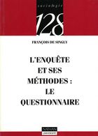 L'enquête Et Ses Méthodes : Le Questionnaire Par De Singly (ISBN 2091905674 EAN 9782091906579) - 18 Ans Et Plus