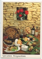 Spécialités Périgourdines : Noix Foie Gras Truffes Vins Champignons (cp Vierge) Recettes Gastronomie Tradition - Otros & Sin Clasificación