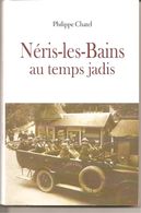 Néris - Les - Bains Au Temps Jadis - Bourbonnais