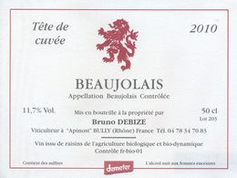 1 Etiquette Ancienne De VIN - BEAUJOLAIS 2010 - DEBIZE A DULLY 50CL - Beaujolais