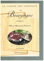LA CUISINE DES CHATEAUX DE BOURGOGNE. GILLES ET BLEUZEN DU PONTAVICE. - Gastronomie