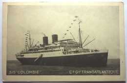 S/S " COLOMBIE " - Cie Gle TRANSATLANTIQUE - Steamers