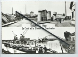 CPM - Thourotte -(Oise) - Le Canal Et La Glacerie De Chantereine ( Multivue , Multivues , Péniche , Péniches ) - Thourotte