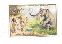 10507 - Chromo LIEBIG  : Eh Eh Mais C'est Charmant, Elephant - Liebig