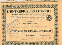 1914 : L'ENTREPRISE ELECTRIQUE (Lille), Action De Cent Francs Au Porteur, 33 Coupons (4 Scans) - Electricité & Gaz