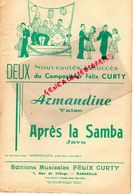 13- MARSEILLE- RARE PARTITION- ARMANDINE VALSE-APRES LA SAMBA- JAVA-EDITIONS FELIX CURTY-7 RUE DU VILLAGE-ORCHESTRE - Partituras