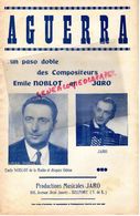 90- BELFORT- RARE PARTITION MUSIQUE AGUERRA-PASO DOBLE-EMILE NOBLOT-JARO-108 AV. JEAN JAURES-DISQUES ODEON- - Partitions Musicales Anciennes