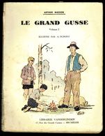 " Le Grand Gusse " D'Arthur MASSON - Vol. I - Librairie VANDERLINDEN - Bruxelles - 1949. - Belgian Authors