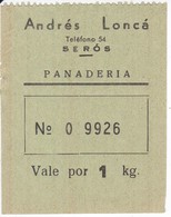 VALE DE 1 KILO DE PAN DE LA PANADERIA ANDRES LONCA DE SEROS (LLEIDA-LERIDA) - Monétaires/De Nécessité