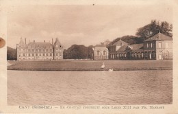 76 - CANY  - Le Château Construit Sous Louis XIII Par Fr.Mansart - Cany Barville