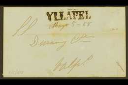 1858 (5 May) Stampless Entire Addressed To Valparaiso, Bearing Rare Straight-line "YLLAPEL" Pre-philatelic Postmark. Usu - Chili