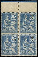 ** EMISSIONS DU XXème SIECLE 118   Mouchon, 25c. Bleu, T II, BLOC De 4 Bdf, Un Ex. Infime Adh. (compté *), TB - Unused Stamps