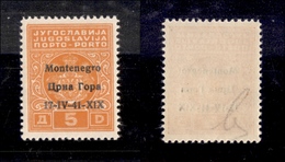 0493 OCCUPAZIONI - MONTENEGRO - 1941 - 5 Din Segnatasse (4ga) Con Data 17-IV-41-x1x - Gomma Integra - Cert. AG (750) - Autres & Non Classés