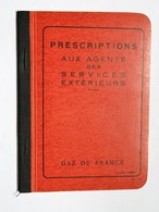 CARNET De PRESCRIPTIONS  Aux Agents Des Services Extérieurs De GAZ DE FRANCE, Juin 1951 - Maschinen