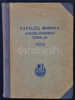 Katalog Maraka Jugoslovenskih Zemalja 1958 Jugoszláv Előállamok és Jugoszlávia Katalógus - Other & Unclassified