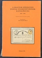 Dr. Simády Béla: A Magyar Díjjegyes Postai Nyomtatványok Katalógusa 1867-1982 Második, Bővített és Javított Kiadás (Buda - Autres & Non Classés
