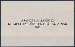 ** 2013 Bélyegnap (73.) 'Ajándék A Kiemelt Tagdíjat Fizető Tagoknak' Emlékív - Other & Unclassified