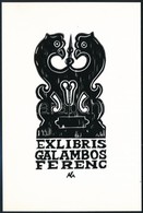 Olvashatatlan Jelzéssel: Ex Libris Galambos Ferenc. Linó, Papír, Jelzett, 15x10 Cm - Autres & Non Classés