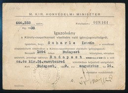 1939 Bp., M. Kir. Honvédelmi Miniszter által Kiadott Igazolvány Károly-csapatkereszt Viselésére Való Igényjogosultságról - Other & Unclassified