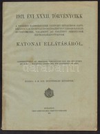 1921. évi XXXII. Törvénycikk A Nemzeti Hadsereghez Tartozó Hivatásos Havidíjasoknak és Hivatásos Altiszteknek, Valamint  - Autres & Non Classés