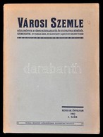 1942 Városi Szemle. XXVIII. évf. 2. Szemle. Szerk.: Dr. Farkas Ákos, Dr. Illyefalvy Lajos és Dr. Keledy Tibor. Bp., Buda - Non Classés