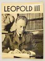 Léopold III, Roi Des Belges, Historiographie Illustrée Dosuments Inédits, Fotónyomatok Leírással, Mappában - Non Classés