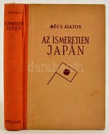 Mécs Alajos: Az Ismeretlen Japán. Bp., 1942, Stádium. Második Kiadás. Kiadói Félvászon-kötés, Kissé Kopott, Kissé Foltos - Non Classés