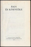 Dobai Tamás: Baja és Környéke. Kecskemét, 1977, Bács-Kiskun Megyei Idegenforgalmi Hivatal. Kiadói Papírkötés, Kissé Folt - Non Classés