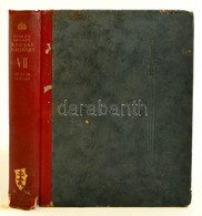 Hóman Bálint, Szekfű Gyula: Magyar Történet. VII. Kötet. Széchényi György, Gróf. (1889-1938) Főispán, Országgyűlési Képv - Non Classés