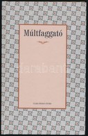 Múltfaggató. Szerk.: Balogh Magdolna. Csenke, 2004, Clara Design Studio. Aixinger László 'Pozsony' és Sziklay Ferenc: 'K - Non Classés