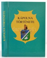 Kápolna Története. Szerk.: Bán Péter. Kápolna, 2000, Magyar Millennium. Készült Ezer Példányban. Kartonált Papírkötésben - Non Classés