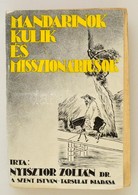 Dr. Nyisztor Zoltán: Mandarinok, Kulik és Misszionáriusok. Bp., 1937, Szent-István Társulat. Kiadói Papírkötés, Kissé Vi - Non Classés