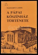 Nádasdy Lajos: A Pápai Kőszínház Története. (1817-1931) Horizont Közművelődési Kiskönyvtár 5. Veszprém, 1981, Veszprém M - Non Classés